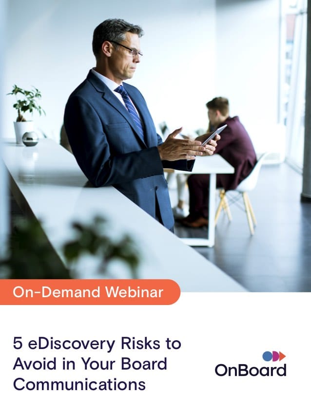 5 eDiscovery Risks to Avoid in Your Board Communications