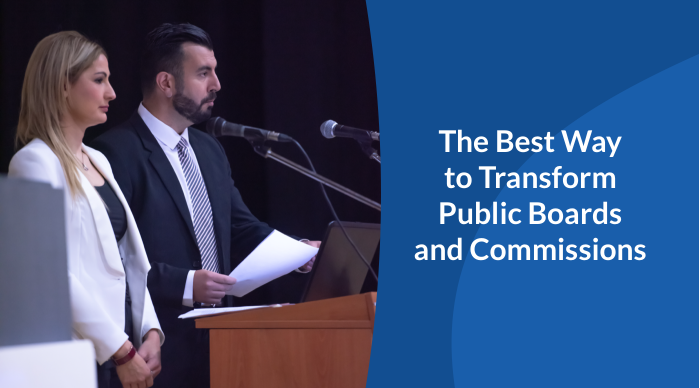 The Best Way to Transform Public Boards and Commissions